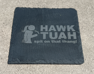 Hawk Tuah- Slate Coasters-Set of 4