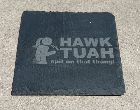 Hawk Tuah- Slate Coasters-Set of 4